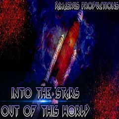 Into The Stars, Out Of This World (Original Track)
