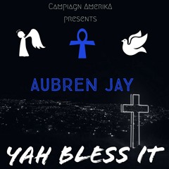 YAH BLESS IT (Prod. By Jade Duran)