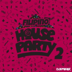 Filipino House Party Mix 2