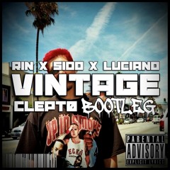 RIN X SIDO X LUCIANO - VINTAGE (CLEPTØ BOOTLEG)