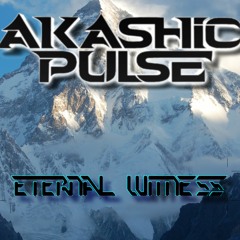 Akashic Pulse - Eternal Witness (Original Mix)