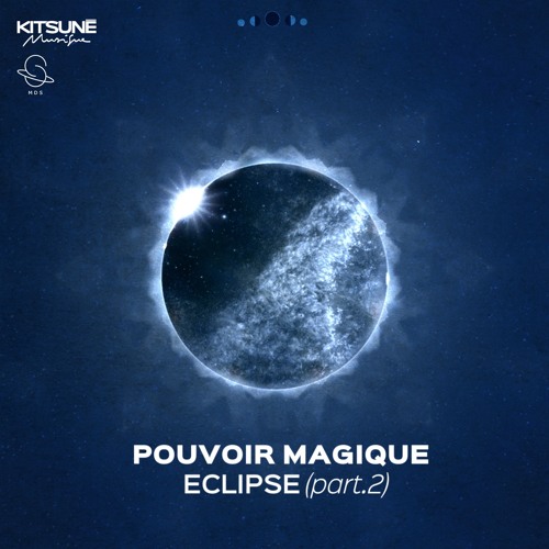 Pouvoir Magique - Eclipse(Pt. 2)⎜Kitsuné Musique