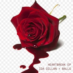HEARTBREAK EP - Ida Dillan & Ballo
