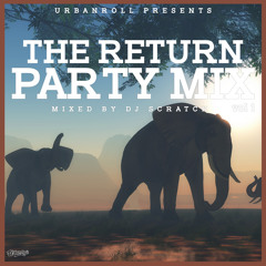 The Return Party Afrobeats Mix - Urbanroll