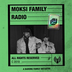 MOKSI FAMILY RADIO: ALL EPISODES