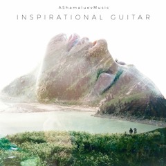 Inspirational Guitar - Uplifting Background Music / Inspirational Acoustic Music (FREE DOWNLOAD)