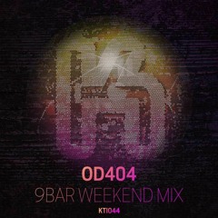 KTI044  OD404 9Bar Weekend Mix (192preview)