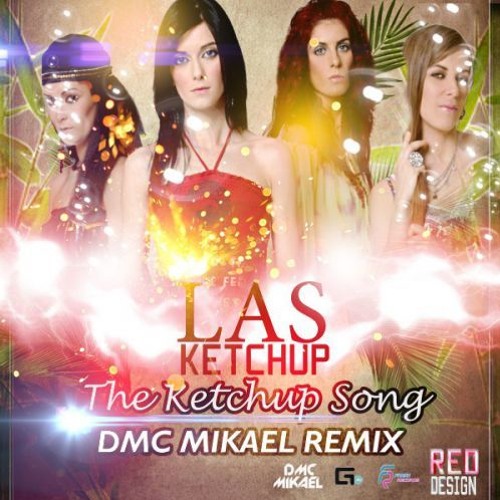 Stream Las Ketchup - The Ketchup Song (DMC Mikael Remix) by Kinia 🌟🌟 |  Listen online for free on SoundCloud