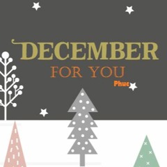 December For You - Phucc