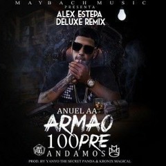 Anuel AA - Armao 100Pre Andamos Gansta Remix (Alex Estepa Edit 95.)