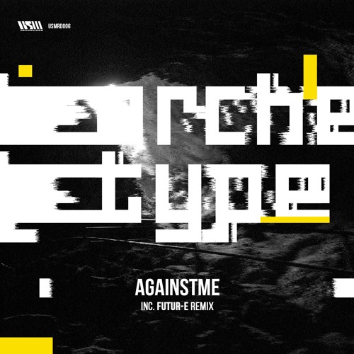 AgainstMe - Archetype EP (inc. Futur-E remix)(USMRD006)