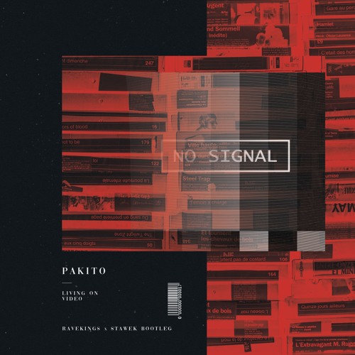 Stream Pakito - Living On Video (RAVEKINGS & Stawek Bootleg) by RAVEKINGS ®  | Listen online for free on SoundCloud