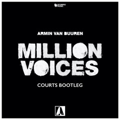 Armin Van Buuren - Million Voices (Courts Bootleg) [BUY = FREE DOWNLOAD]