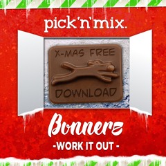BUNNERZ - WORK IT OUT (XMAS FREE DOWNLOAD)