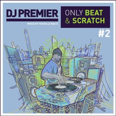 Dj Premier MixTape #2 - Only Beat & Scratch - by FratelloBeatz