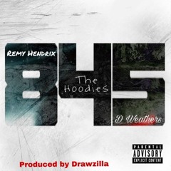 Remy Hendrix x The Hoodies x D.Weathers - 845 Where We At