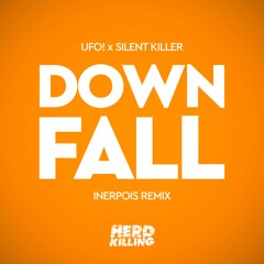 UFO! & Silent Killer - Downfall (Inerpois Remix) | Out Now on All Platforms