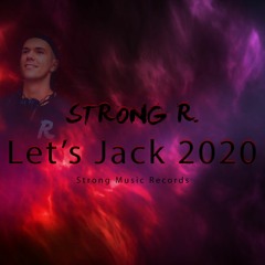 Strong R. - Let's Jack 2020 ('Fishy' Mix)