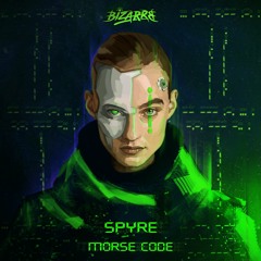 Spyre - Morse Code [BIZARRE MUSIC]
