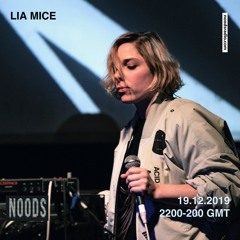 Noods Radio - Lia Mice guest show & live set, December 2019