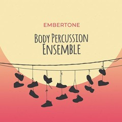 Body Percussion Ensemble - Back At It