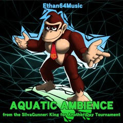 Aquatic Ambience (SiIvaGunner: King for Another Day Tournament Soundtrack)