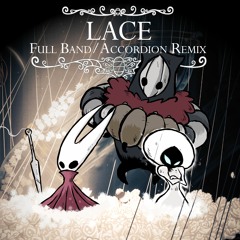 Hollow Knight Silksong - Lace - Full Band/Accordion Remix by MAT