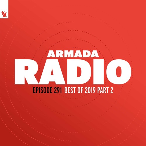Armada Radio 291 (Best Of 2019 Part 2)