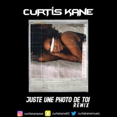 Curtis Kane - Juste Une Photo De Toi (Remix)