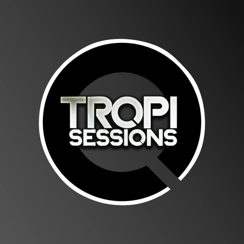 Tropi Sessions #123 Hosted by Danny Mansfield