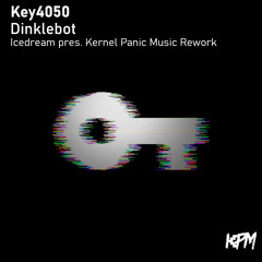 Key4050 - Dinklebot (Icedream pres. Kernel Panic Music Rework) [FREE DOWNLOAD]