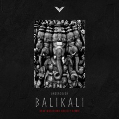 Undercover - Balikali (Dead Musicians Society Remix)