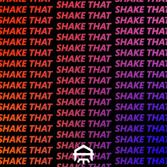 Shake That [FREE DOWNLOAD]