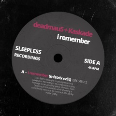 Deadmau5 & Kaskade - I Remember (Mistrix Edit)