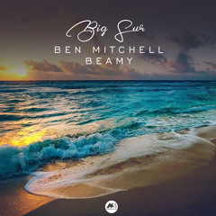 Ben Mitchell, Beamy - Big Sur (Original Mix)