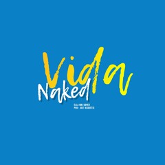 NAKED (Ella Mai Cover)