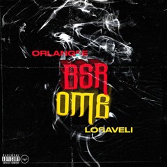 Orlangee ft Losaveli (BSR OME) Prod by GhostKid