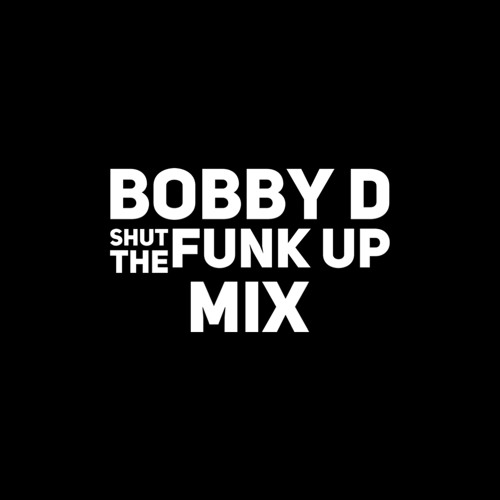 Shut The Funk Up Minimal Mix