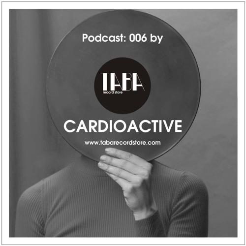 TABA Podcast 006 by Cardioactive