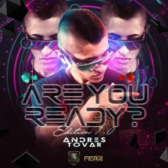 Are You Ready? Edition 1.0(Mixed By Andrés Tovar)