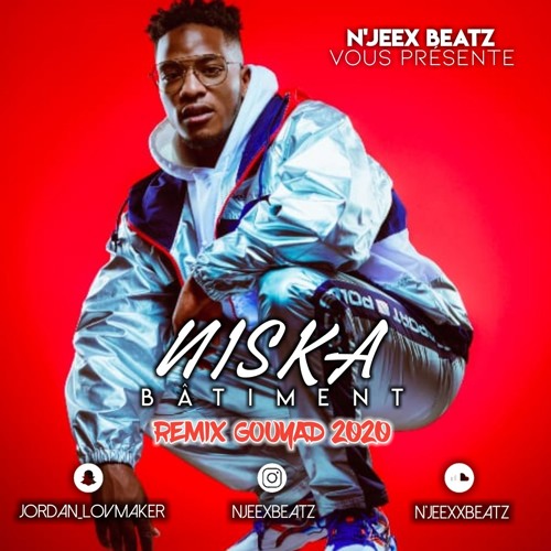 Stream NISKA - BATIMENT REMIX GOUYAD 2020 BY N'JEEX BEATZ by N'JeeXxBeatz |  Listen online for free on SoundCloud