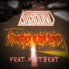 Killsound - Freestyle In The Scene (Ft. Faztbeat)