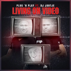 Living On Video (ft. DJ Jantje)