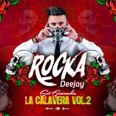 SET LA CALAVERA - VOL.2 DJ ROCKA