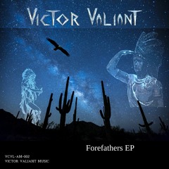Victor Valiant - Forefathers