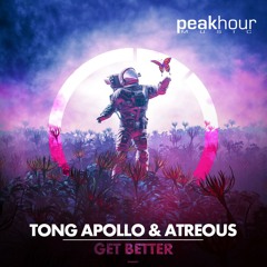 Tong Apollo, Atreous - Get Better (Radio Edit)[OUT NOW]