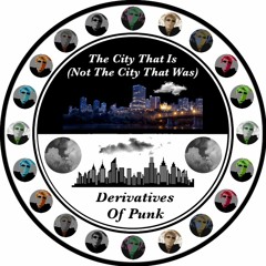 THE CITY THAT IS (NOT THE CITY THAT WAS)