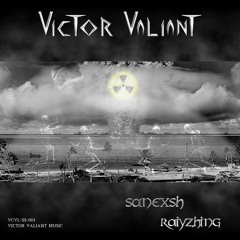 Victor Valiant - Sanexsh Raiyzhing