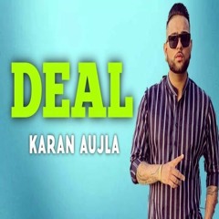 Deal Karan Ajula FT Sidhu Moose Wala