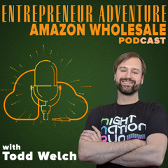 EA001: My Story, Why Podcast, Why Sell Amazon Wholesale